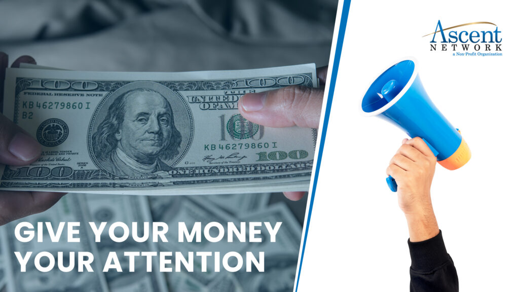 Give Your Money Your Attention