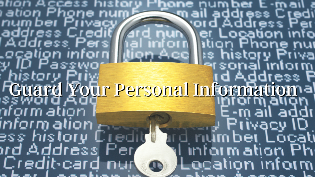 Guard Your Personal Information
